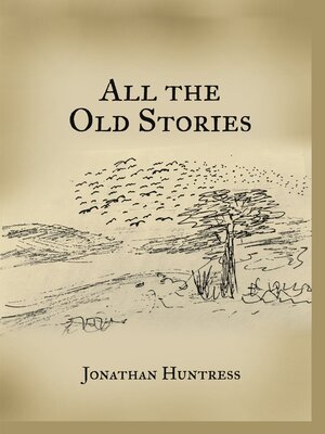 cover image of All the Old Stories